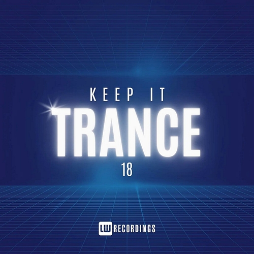 VA - Keep It Trance Vol 18 [LWKITRANCE18]
